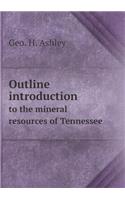 Outline introduction to the mineral resources of Tennessee