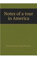 Notes of a Tour in America
