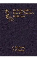 de Bello Gallico Libri VII Caesar's Gallic War