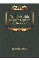 Tent Life with English Gipsies in Norway