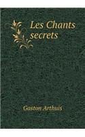 Les Chants secrets: (French)