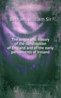 THE ORIGIN AND HISTORY OF THE CONSTITUT