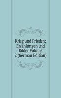 Krieg und Frieden; Erzahlungen und Bilder Volume 2 (German Edition)