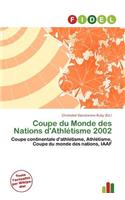 Coupe Du Monde Des Nations D'Athl Tisme 2002: (French)