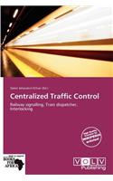 Centralized Traffic Control: (English)
