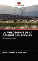 Philosophie de la Gestion Des Risques