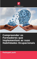 Compreender os Formadores que implementam as suas Habilidades Ocupacionais