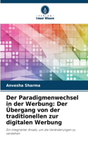 Der Paradigmenwechsel in der Werbung