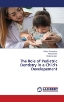 Role of Pediatric Dentistry in a Child's Developement