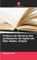 Práticas de literacia dos professores de inglês em Adis Abeba, Etiópia