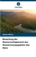 Bewertung der Wasserverfügbarkeit des Wassereinzugsgebiets des Nene