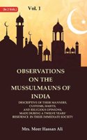 Observations on the Mussulmauns of India Descriptive of their Manners, Customs, Habits, and Religious Opinions, Made During a 1st [Hardcover]
