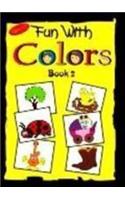 Fun with Colors - Book 2