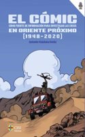 El comic como fuente de informacion para investigar las crisis en Oriente Proximo (1948-2020)