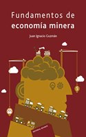 Fundamentos de economia minera (Spanish Edition)