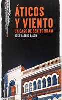 Aticos y viento: Un caso de Benito Bram