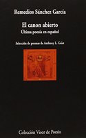 El Canon Abierto: Aultima Poesaia En Espaanol (1970-1985)