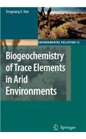 Biogeochemistry of Trace Elements in Arid Environments