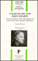 Clear Heads and Holy Hearts: the Religious and Theological Ideal of John Henry Newman