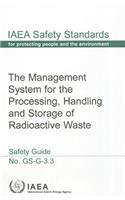 Management System for the Processing, Handling and Storage of Radioactive Waste Safety Guide: Safety Standards Series No. GS-G-3.3