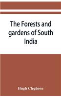 The forests and gardens of South India