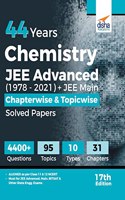 44 Years Chemistry JEE Advanced (1978 - 2021) + JEE Main Chapterwise & Topicwise Solved Papers 17th Edition