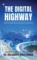 Digital Highway- Revolutionizing Road Logistics with Technology