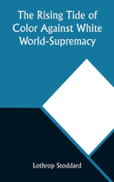 Rising Tide of Color Against White World-Supremacy