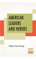 American Leaders And Heroes