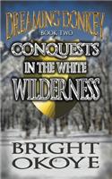 Conquests in the White Wilderness