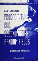 Lectures on Probability and Second Order Random Fields