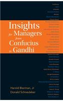 Insights for Managers from Confucius to Gandhi