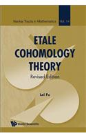 Etale Cohomology Theory (Revised Edition)