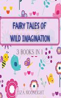 Fairy Tales of Wild Imagination