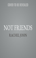 Not Friends