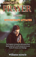 Complete Prayer Against Witchcraft Attacks