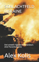 Schlachtfeld Ukraine: Drei schwere Tage des Kommandeurs einer Panzerkompanie