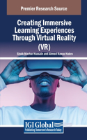 Creating Immersive Learning Experiences Through Virtual Reality (VR)