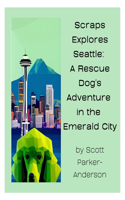 Scraps Explores Seattle