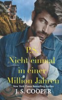 P.S. Nicht einmal in einer Million Jahren