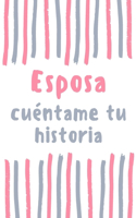 Esposa cuéntame tu historia