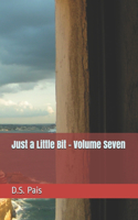 Just a Little Bit - Volume Seven
