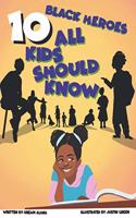 10 Black Heroes All Kids Should Know