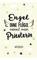 Engel ohne Flügel nennt man Priesterin: Notizbuch als Geschenk für eine Priesterin - A5 / liniert - Religiöse Geschenke zum Geburtstag oder Weihnachten