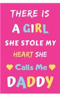 There Is A Girl she Stole My Heart she Calls Me Daddy
