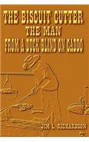 The Biscuit Cutter - The Man - From A Duck Blind On Caddo
