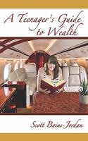 A Teenager's Guide to Wealth