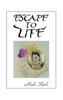 Escape to Life