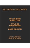 Oklahoma Statutes Title 36 Insurance 2020 Edition