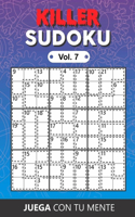 KILLER SUDOKU Vol. 7: Collection of 100 different KILLER SUDOKUS for Adults and for All who Want to Test their Mind and Increase Memory Having Fun(7 Killer Sudoku)